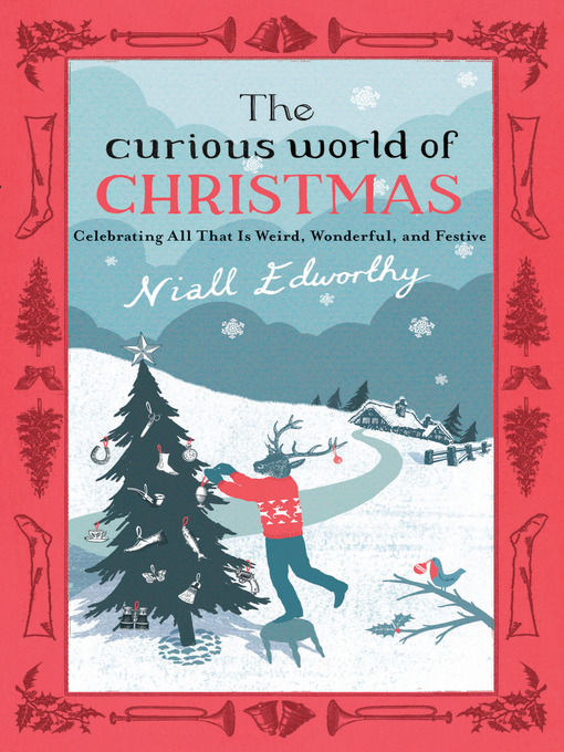 Title details for The Curious World of Christmas by Niall Edworthy - Available